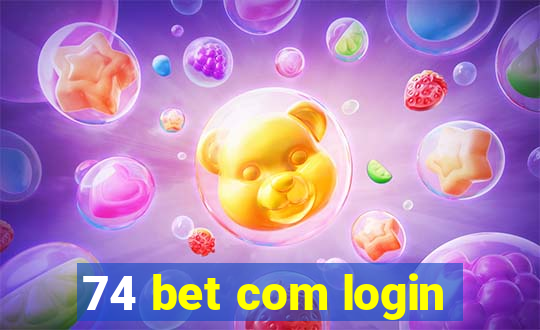 74 bet com login